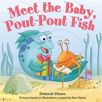 Meet the Baby, Pout-Pout Fish : A Pout-Pout Fish Mini Adventure - Deborah Diesen