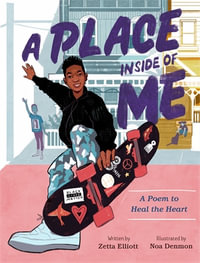 A Place Inside of Me : A Poem to Heal the Heart - Zetta Elliott