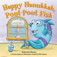 Happy Hanukkah, Pout-Pout Fish : A Pout-Pout Fish Mini Adventure - Deborah Diesen