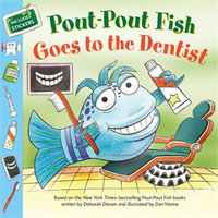 Pout-Pout Fish : Goes to the Dentist - Deborah Diesen