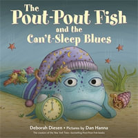 The Pout-Pout Fish and the Can't-Sleep Blues : A Pout-Pout Fish Adventure - Deborah Diesen