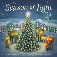 Season of Light : A Celebration of Christmas - Jess Redman