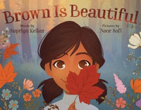 Brown Is Beautiful : A Poem of Self-Love - Supriya Kelkar