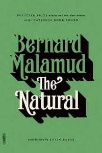 The Natural : A Novel - Bernard Malamud