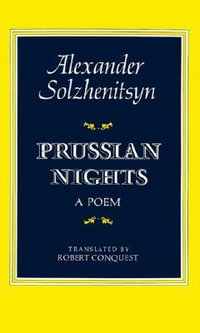 Prussian Nights : Bilingual Edition - Aleksandr Solzhenitsyn