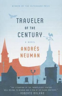 Traveler of the Century - Andrés Neuman