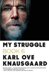 My Struggle : Book 6 - Karl Ove Knausgaard