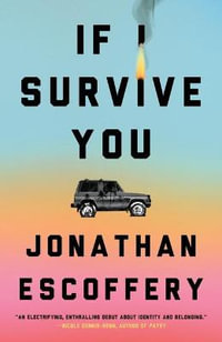 If I Survive You - Jonathan Escoffery