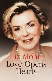 Love Opens Hearts - Liz Mohn