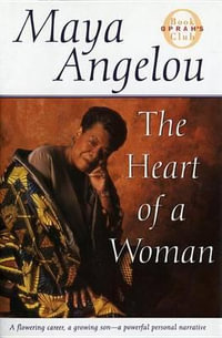 The Heart of a Woman : Oprah's Book Club - Maya Angelou