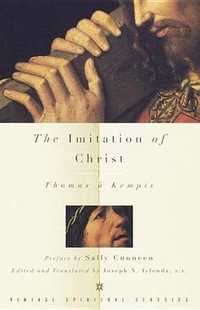 The Imitation of Christ : Vintage Spiritual Classics - Thomas Kempis