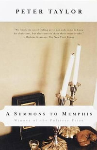 A Summons to Memphis : Vintage International - Peter Taylor