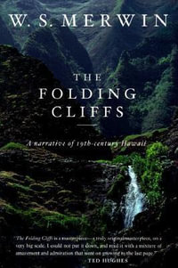 The Folding Cliffs : A Narrative - W. S. Merwin