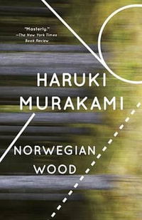 Norwegian Wood : Vintage International - Haruki Murakami