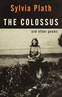 The Colossus and Other Poems : Vintage International - Sylvia Plath