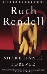 Shake Hands Forever : Inspector Wexford Mystery : Book 9 - Ruth Rendell