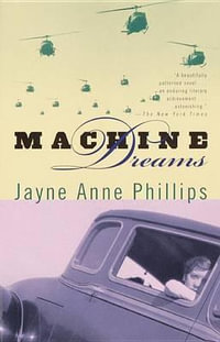 Machine Dreams : Vintage Contemporaries - Jayne Anne Phillips