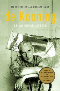 de Kooning : An American Master - Mark Stevens