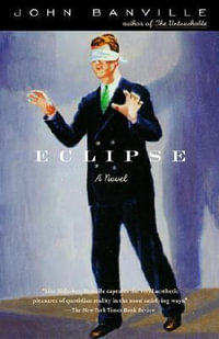 Eclipse : Vintage International - John Banville