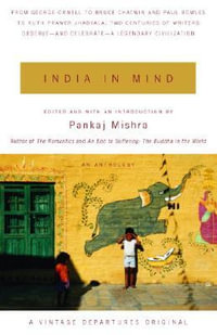 India in Mind : Vintage Departures - Pankaj Mishra