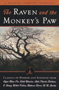 The Raven and the Monkey's Paw : Classics of Horror and Suspense from the Modern Library - Edgar Allan Poe