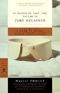 In Search of Lost Time, Volume VI : Time Regained - Marcel Proust