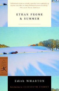 Ethan Frome & Summer : Modern Library Classics - Edith Wharton