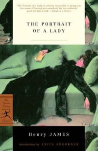 The Portrait of a Lady : Modern Library Classics - Henry James