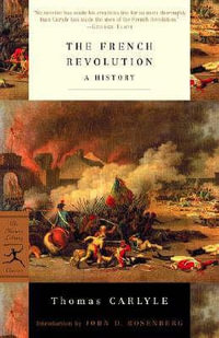 The French Revolution : A History - Thomas Carlyle