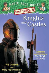 Knights and Castles : Magic Tree House Research Guide : Book 2 - Mary Pope Osborne