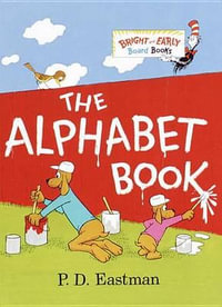 The Alphabet Book : Bright & Early Board Books(tm) - P. D. Eastman