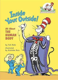 Inside Your Outside! All about the Human Body : All about the Human Body - Tish Rabe