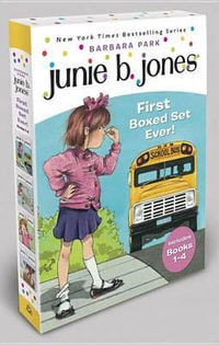 Junie B. Jones First Boxed Set Ever! : Books 1-4 - Barbara Park