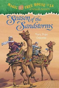 Season of the Sandstorms : Magic Tree House Merlin Missions : Book 34 - Mary Pope Osborne