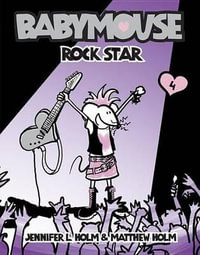 Babymouse #4 : Rock Star - Jennifer L. Holm