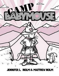 Babymouse #6 : Camp Babymouse - Jennifer L. Holm