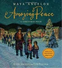 Amazing Peace : A Christmas Poem - Maya Angelou