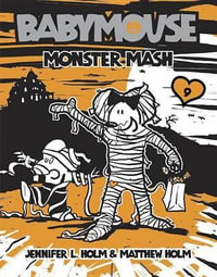 Babymouse #9 : Monster MASH - Jennifer L. Holm