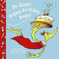 Dr. Seuss's Happy Birthday, Baby! : Dr. Seuss Nursery Collection - Dr Seuss