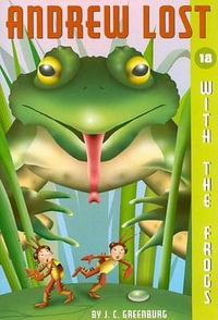 Andrew Lost #18 : With the Frogs - J. C. Greenburg