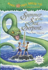 Summer of the Sea Serpent : Magic Tree House #31:  - Mary Pope Osborne