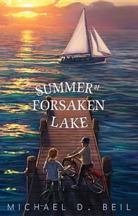 Summer at Forsaken Lake - Michael D. Beil