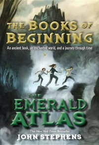 The Emerald Atlas : Books of Beginning - John Stephens