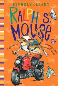 Ralph S. Mouse : Ralph S. Mouse - Beverly Cleary