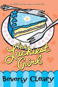 The Luckiest Girl : An Avon Camelot Book - Beverly Cleary