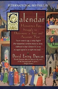 Calendar : Humanity's Epic Struggle to Determine a True and Accurate Year - David Ewing Duncan