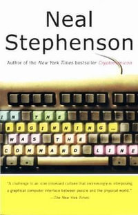 In the Beginning...Was the Command Line - Neal Stephenson