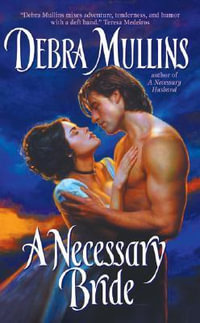 A Necessary Bride : Avon Historical Romance - Debra Mullins