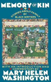 Memory of Kin : Stories About Family by Black Writers - Mary Helen Washington