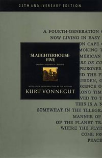 Slaughterhouse-Five : A Novel; 50th Anniversary Edition - Kurt Vonnegut